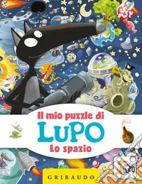 Lo spazio. Il mio puzzle di Lupo. Amico Lupo. Ediz. a colori. Con puzzle