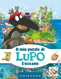 L'oceano. Il mio puzzle di Lupo. Amico Lupo. Ediz. a colori. Con puzzle