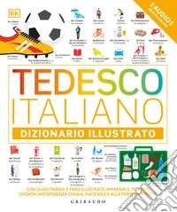 Tedesco-italiano. Dizionario illustrato. Ediz. bilingue. Con File audio online libro