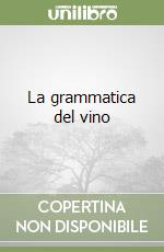 La grammatica del vino