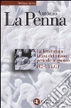 La letteratura latina del primo periodo augusteo (42-15 a. C.) libro di La Penna Antonio