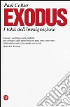 Exodus. I tabù dell'immigrazione libro di Collier Paul