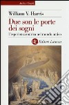 Due son le porte dei sogni. L'esperienza onirica nel mondo antico libro