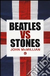 Beatles vs Stones libro
