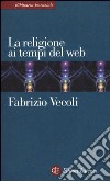 La religione ai tempi del web libro