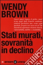 Stati murati, sovranità in declino