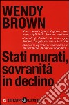 Stati murati, sovranità in declino libro