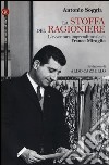 La stoffa del ragioniere. L'avventura imprenditoriale di Franco Miroglio libro