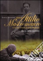 Attilio Mastromauro e la sua straordinaria impresa. Storia della Granoro libro