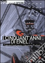 I cinquant'anni di Enel libro