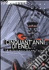 I cinquant'anni di Enel libro