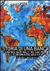 Storia di una banca. La Banca Nazionale del Lavoro nell'economia italiana 1913-2013 libro