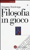 Filosofia in gioco libro