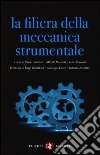 La filiera della meccanica strumentale libro