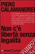 Non c'è libertà senza legalità libro