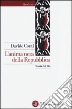 L'anima nera della Repubblica. Storia del MSI