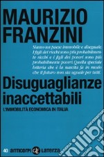 Disuguaglianze inaccettabili. L'immobilità economica in Italia