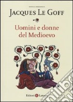 Uomini e donne del medioevo libro