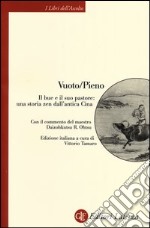 Vuoto/Pieno. Il bue e il suo pastore: una storia zen dall'antica Cina libro