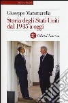 Storia degli Stati Uniti dal 1945 a oggi libro di Mammarella Giuseppe