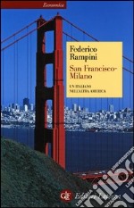 San Francisco-Milano. Un italiano nell'altra America