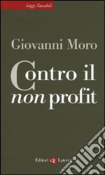 Contro il non profit libro