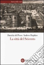 La città del Seicento libro