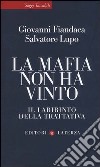 La mafia non ha vinto. Il labirinto della trattativa libro