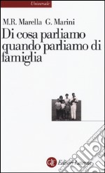 Di cosa parliamo quando parliamo di famiglia libro