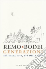 Generazioni. Età della vita, età delle cose libro