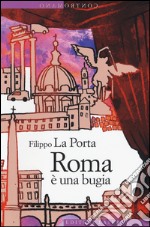 Roma è una bugia libro