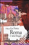 Roma è una bugia libro