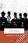 Onorate società. L'ascesa della mafia, della camorra e della 'ndrangheta libro di Dickie John