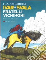 Ivar e Svala fratelli vichinghi libro