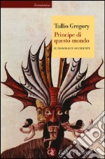 Principe di questo mondo. Il diavolo in Occidente libro