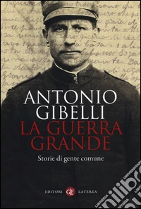 La guerra grande. Storie di gente comune