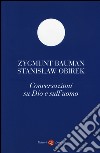Conversazioni su Dio e sull'uomo libro di Bauman Zygmunt Obirek Stanislaw