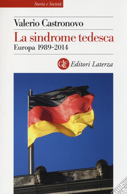 La sindrome tedesca. Europa 1989-2014