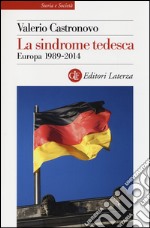 La sindrome tedesca. Europa 1989-2014 libro