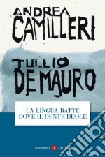 La lingua batte dove il dente duole libro