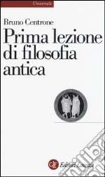 Prima lezione di filosofia antica libro