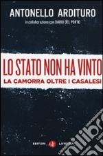 Lo Stato non ha vinto. La camorra oltre i casalesi