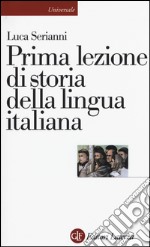 Prima lezione di storia della lingua italiana libro