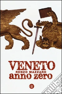 Veneto anno zero