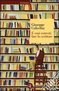 E così vorresti fare lo scrittore