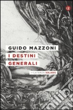 I destini generali libro