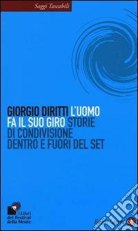L'uomo fa il suo giro. Storie di condivisione dentro e fuori del set