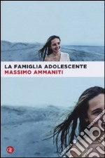 La famiglia adolescente libro