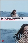 La famiglia adolescente libro