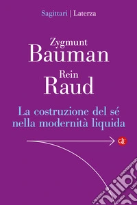 La costruzione del sé nella modernità liquida libro